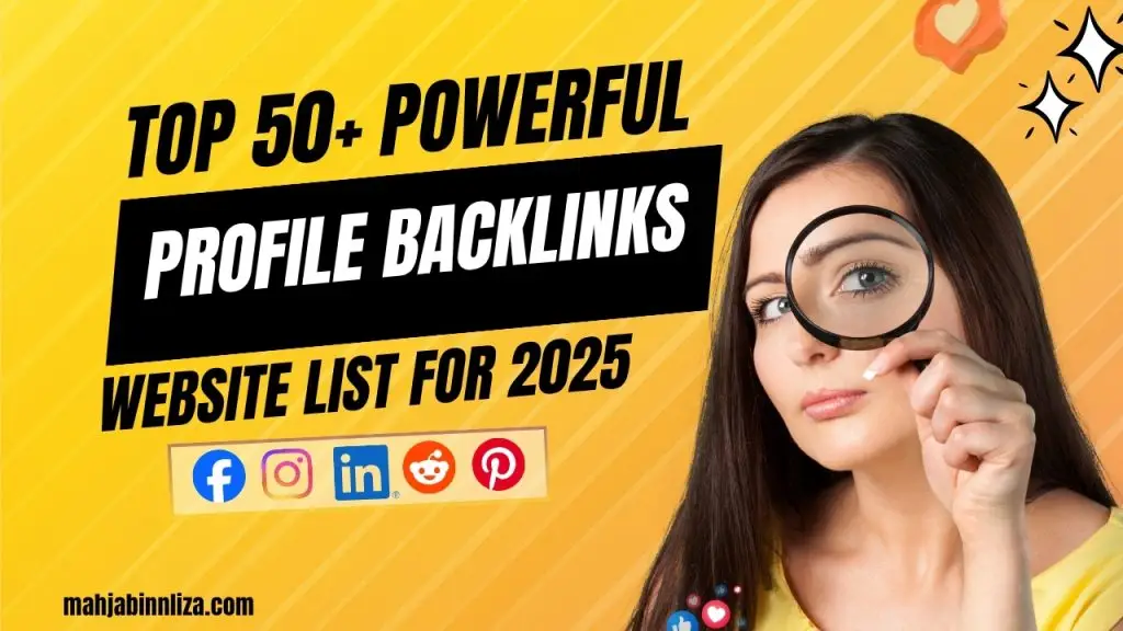 Top 50+ Powerful Profile Backlink Sites List for 2025